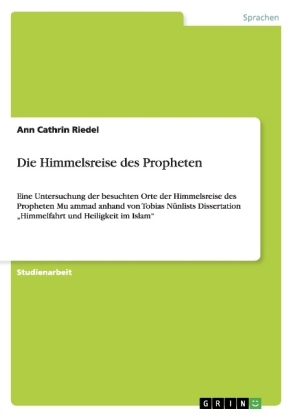Die Himmelsreise des Propheten - Ann Cathrin Riedel