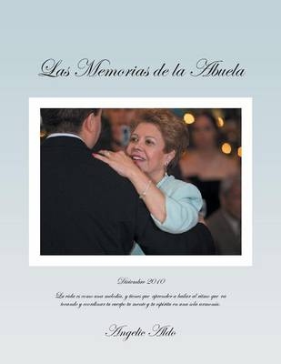 Las Memorias de La Abuela - Angelic Aldo