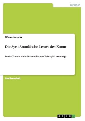 Die Syro-Aram&auml;ische Lesart des Koran - G&ouml;ran Janson