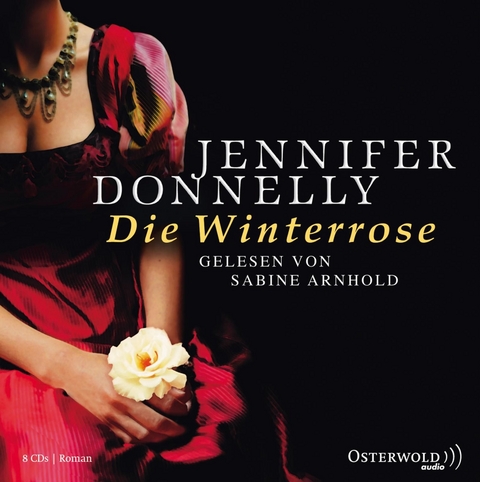 Die Winterrose - Jennifer Donnelly