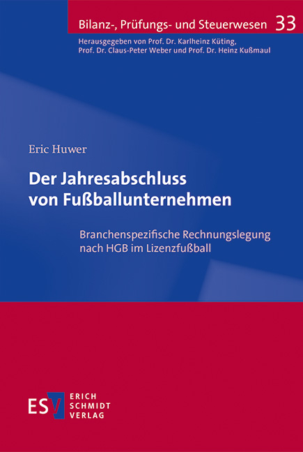Der Jahresabschluss von Fußballunternehmen - Eric Huwer