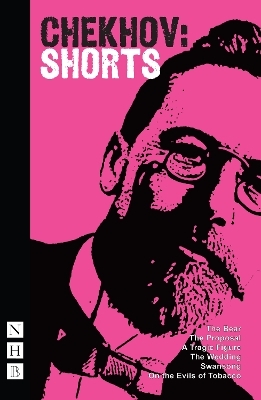 Chekhov: Shorts - Anton Chekhov