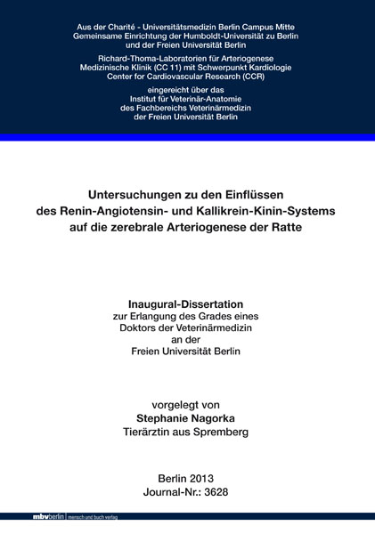 Untersuchungen zu den Einfl&uuml;ssen des Renin-Angiotensin- und Kallikrein-Kinin-Systems auf die zerebrale Arteriogenese der Ratte - Stephanie Nagorka