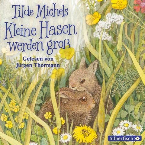 Kleine Hasen werden gro&szlig; - Tilde Michels