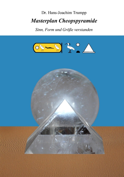 Masterplan Cheopspyramide - Hans-Joachim Trumpp