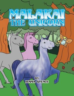 Malakai the Unicorn - Jemma Spence