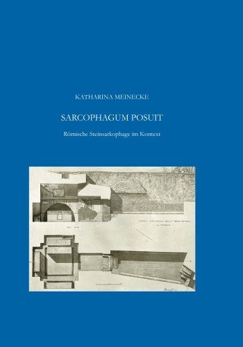 Sarcophagum Posuit - Katharina Meinecke