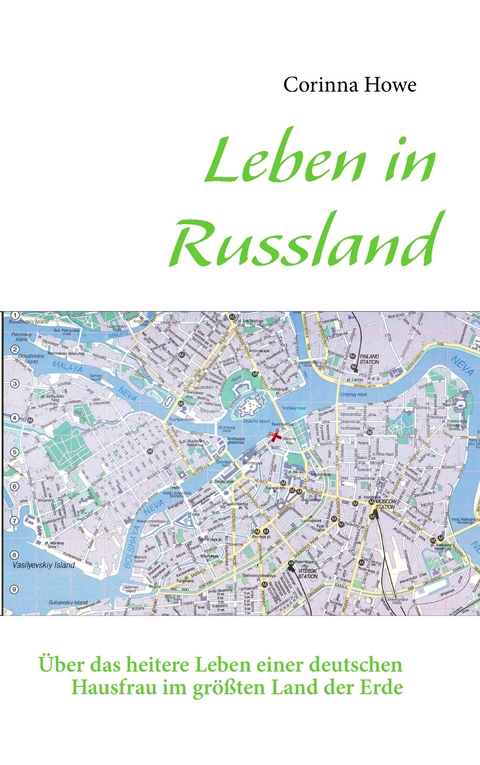 Leben in Russland - Corinna Howe