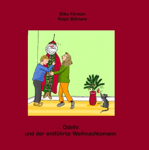 Odello und der entf&uuml;hrte Weihnachtsmann - Silke F&ouml;rster