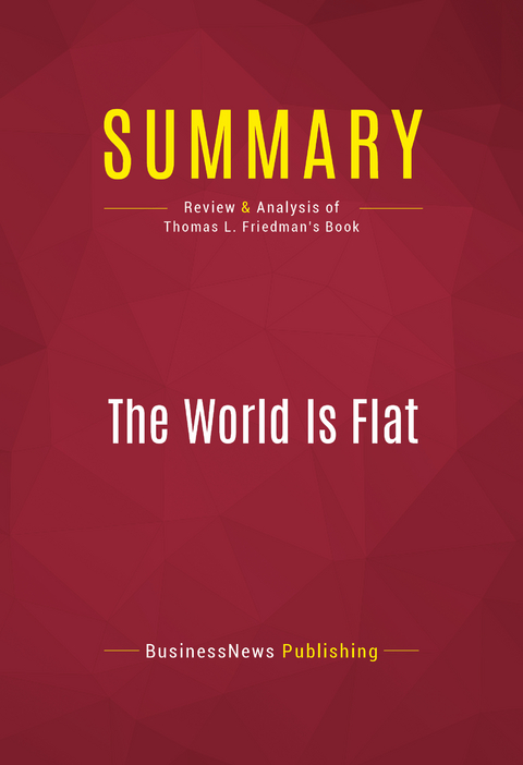 Summary: The World Is Flat -  BusinessNews Publishing