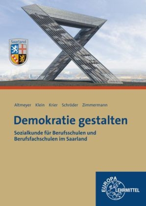 Demokratie gestalten - Saarland - Michael Altmeyer, Wolfgang Klein, Alexander Krier, Jochen Schr&ouml;der, Tim Zimmermann