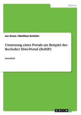 Umsetzung eines Portals am Beispiel des Bocholter Hiwi-Portal (BoHiP) - Jan Drees, Matthias Ketteler