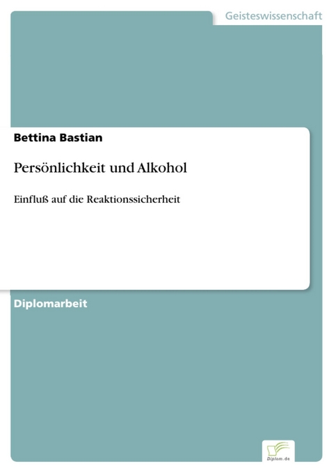 Pers&ouml;nlichkeit und Alkohol -  Bettina Bastian
