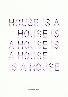 House Is A House Is A House Is A House Is A House - 