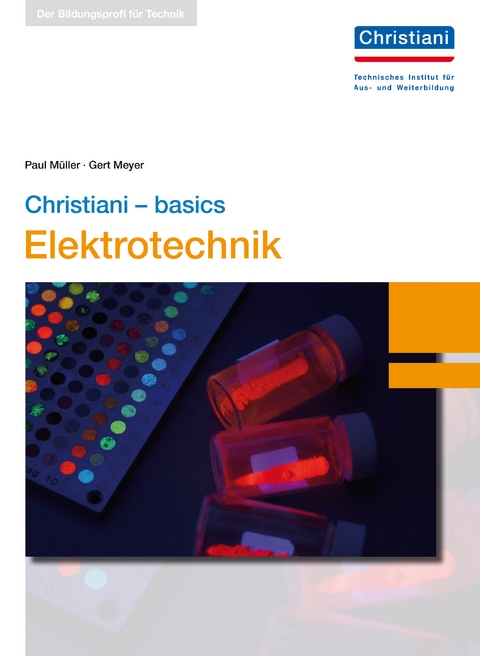 Christiani - basics Elektrotechnik - Gert Meyer, Paul M&uuml;ller