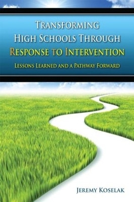 Transforming High Schools Through RTI - Jeremy Koselak