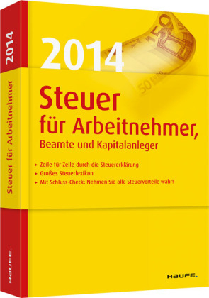 Steuer 2014 f&uuml;r Arbeitnehmer, Beamte und Kapitalanleger - Willi Dittmann, Dieter Haderer, R&uuml;diger Happe
