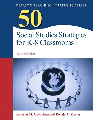 50 Social Studies Strategies for K-8 Classrooms - Kathryn Obenchain, Ronald Morris