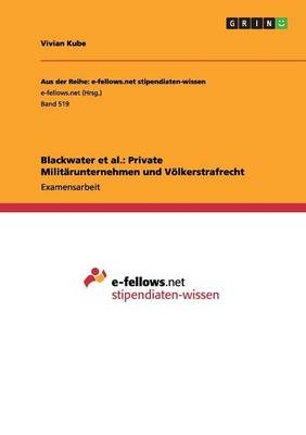 Blackwater et al.: Private MilitÃ¤runternehmen und VÃ¶lkerstrafrecht