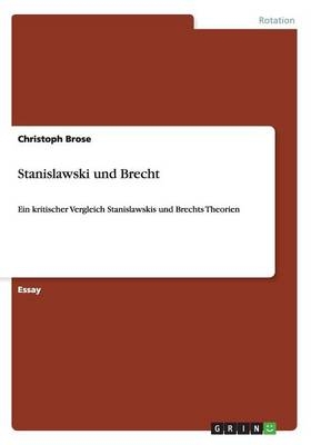 Stanislawski und Brecht - Christoph Brose