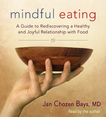 Mindful Eating - Jan Chozen Bays
