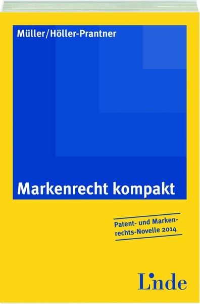 Markenrecht kompakt - Walter M&uuml;ller, Mario H&ouml;ller-Prantner