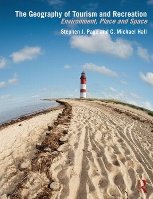 The Geography of Tourism and Recreation - C. Michael Hall, Stephen J. Page