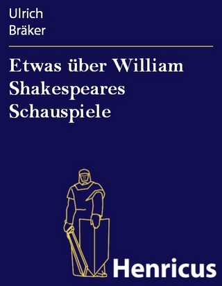 Etwas über William Shakespeares Schauspiele