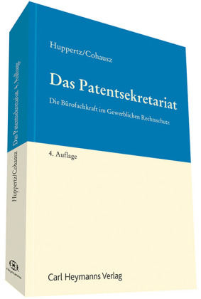 Das Patentsekretariat - Monika Huppertz, Helge B. Cohausz