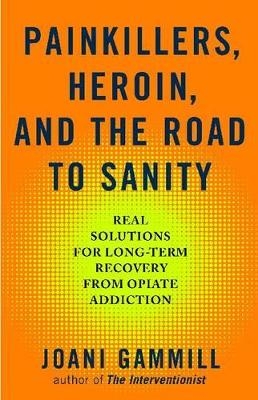 Painkillers, Heroin, and the Road to Sanity