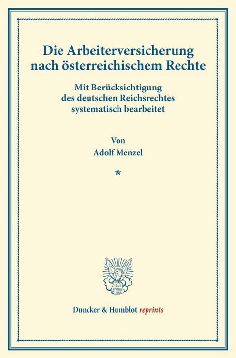 Die Arbeiterversicherung nach &ouml;sterreichischem Rechte. - Adolf Menzel