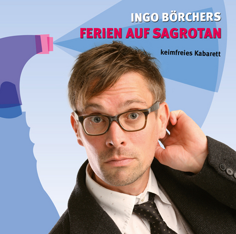 Ferien auf Sagrotan - Ingo B&ouml;rchers