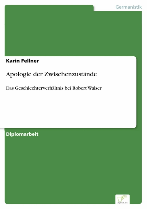 Apologie der Zwischenzust&auml;nde -  Karin Fellner
