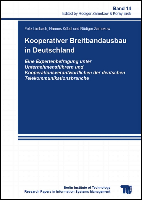 Kooperativer Breitbandausbau in Deutschland - Felix Limbach, Hannes K&uuml;bel, R&uuml;diger Zarnekow