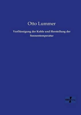 Verflüssigung der Kohle und Herstellung der Sonnentemperatur