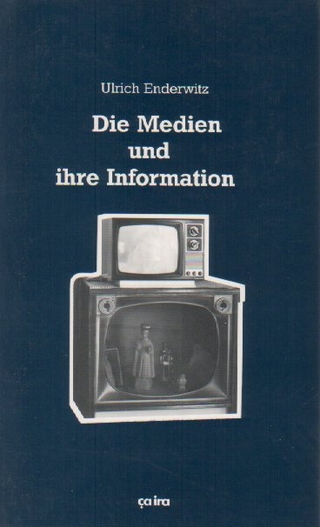 Die Medien und ihre Information