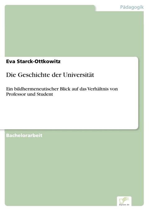 Die Geschichte der Universit&auml;t -  Eva Starck-Ottkowitz