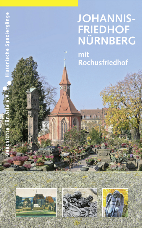 Johannisfriedhof N&uuml;rnberg (mit Rochusfriedhof) - Bernd Windsheimer, Uwe Werk