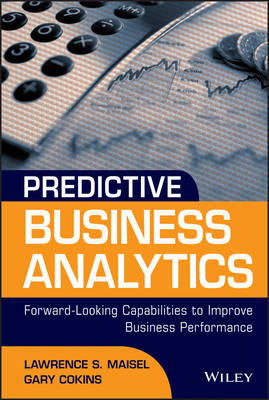 Predictive Business Analytics - Lawrence Maisel, Gary Cokins