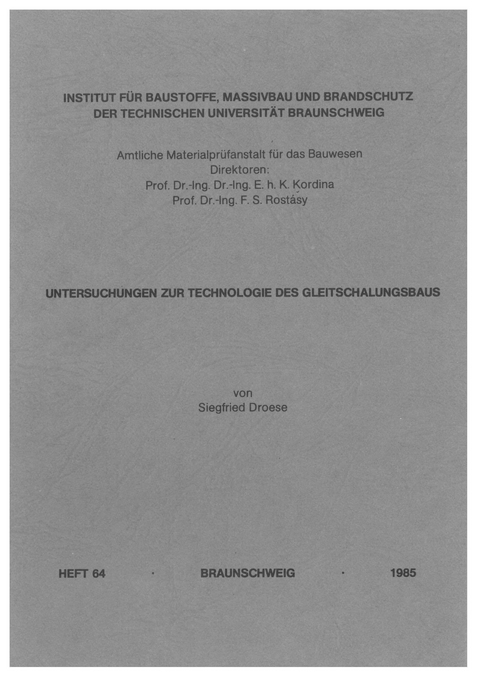 Untersuchungen zur Technologie des Gleitschalungsbaus - Siegfried Droese