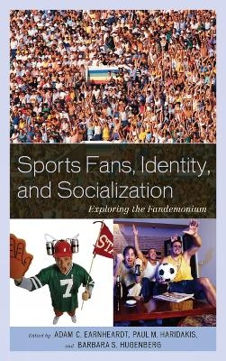 Sports Fans, Identity, and Socialization - 