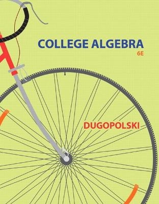 College Algebra - Mark Dugopolski
