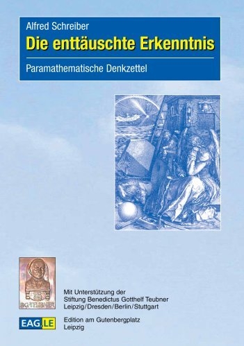 Die entt&auml;uschte Erkenntnis - Alfred Schreiber