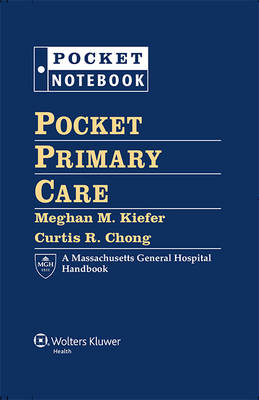 Pocket Primary Care - Dr. Meghan M. Kiefer, Dr. Curtis R. Chong