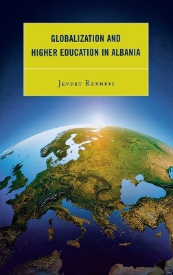Globalization and Higher Education in Albania - Jevdet Rexhepi