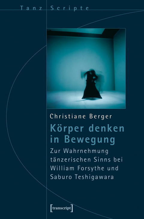K&ouml;rper denken in Bewegung -  Christiane Berger