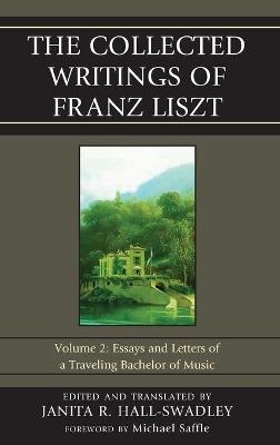 The Collected Writings of Franz Liszt - 