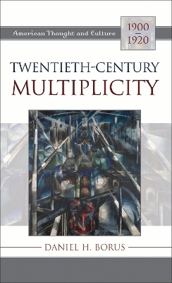Twentieth-Century Multiplicity - Daniel H. Borus