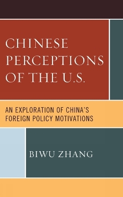 Chinese Perceptions of the U.S. - Biwu Zhang