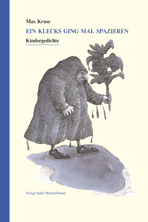 Ein Klecks ging mal spazieren - Max Kruse